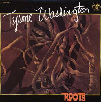 Album Tyrone Washington: Roots