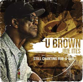 LP U Brown: Still Chanting Rub-a-dub 624840