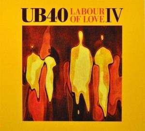 CD UB40: Labour Of Love IV 604181