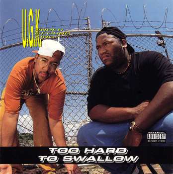 Album UGK: Too Hard To Swallow