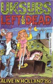 Album UK Subs: Left For Dead (Alive In Holland '86)