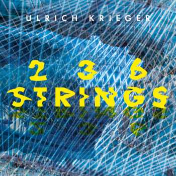 Album Ulrich Krieger: 236 Strings