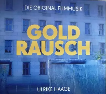 Goldrausch: Die Original Filmmusik