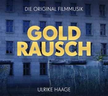 CD Ulrike Haage: Goldrausch: Die Original Filmmusik 495629