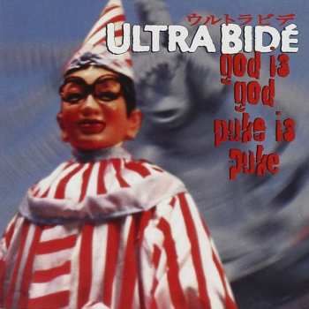 CD Ultra Bide: God Is God...Puke Is Puke 398077