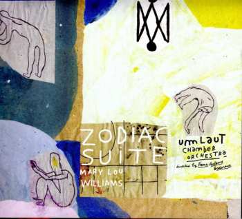 Album Umlaut Chamber Orchestra: Zodiac Suite - Mary Lou Williams