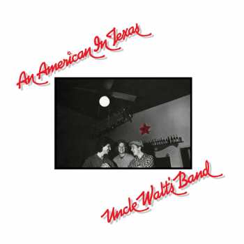 LP Uncle Walt's Band: An American In Texas 2099