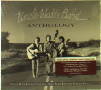 Uncle Walt's Band: Anthology: Those Boys From Carolina, They Sure Enough Could Sing