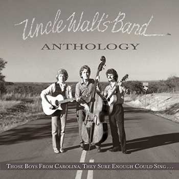 CD Uncle Walt's Band: Anthology: Those Boys From Carolina, They Sure Enough Could Sing 2454