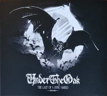 CD Under The Oak: The Last Of A Dying Breed DIGI 659226