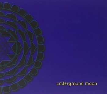 Album Underground Moon: Underground Moon