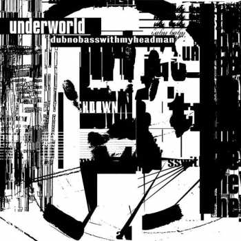 2LP Underworld: Dubnobasswithmyheadman 10471