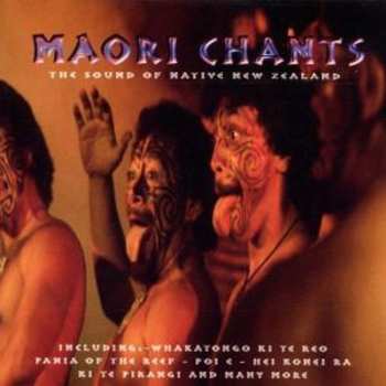 CD Unknown Artist: Maori Chants The Sound Of Native New Zealand 563211