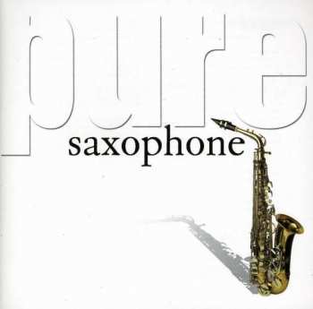 CD Unknown Artist: Pure Saxophone 398136