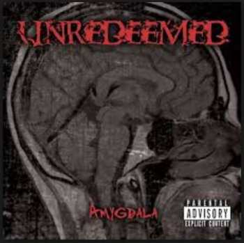 Album Unredeemed: Amygdala