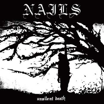 Album Nails: Unsilent Death