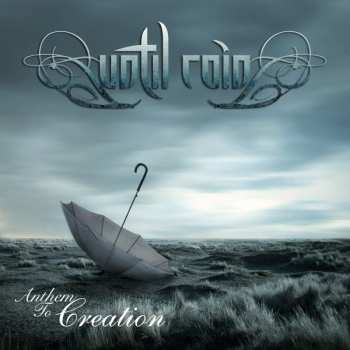 Album Until Rain: Anthem To Creation