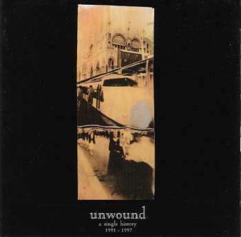 Album Unwound: A Single History 1991 - 1997