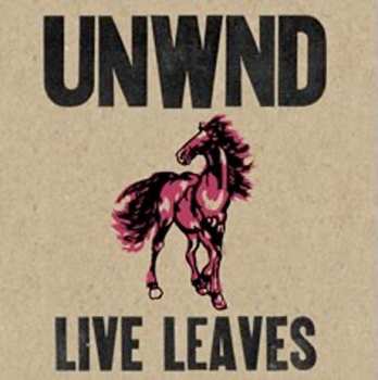 Album Unwound: Live Leaves