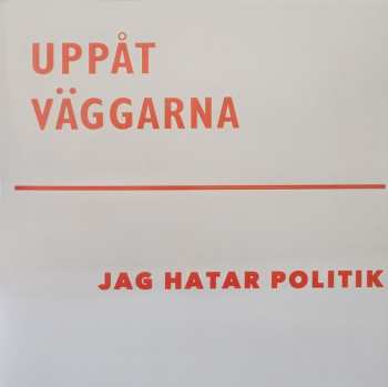 Album Uppat Vaggarna: Jag Hatar Politik