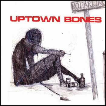 Album Uptown Bones: Time To Die (The Best Of​.​.​. '86​-​'93 & '21)