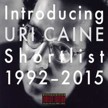 Album Uri Caine: Introducing Uri Caine: Shortlist 1992-2015