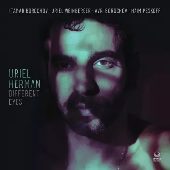 Uriel Herman: Different Eyes