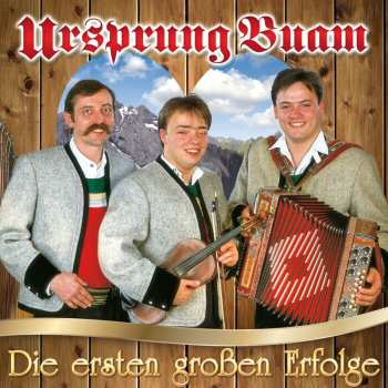 CD Ursprung Buam: Die Ersten Großen Erfolge 643807