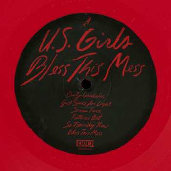 LP U.S. Girls: Bless This Mess LTD | CLR 501342