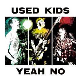 Album Used Kids: Yeah No