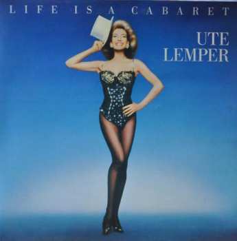 Ute Lemper: Life Is A Cabaret