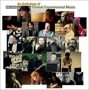 Album Various: An Anthology Of Turkish Experimental Music