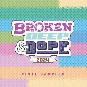 Album Various: Broken, Deep & Dope : Sampler 2024