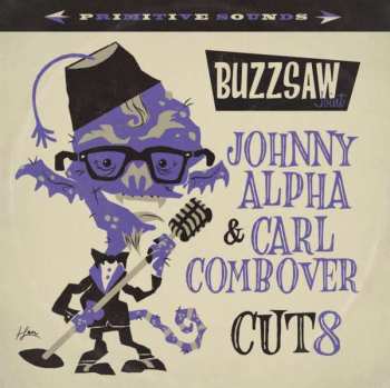 LP Various: Buzzsaw Joint - Johnny Alpha & Carl Combover Cut 8 LTD | CLR 427018