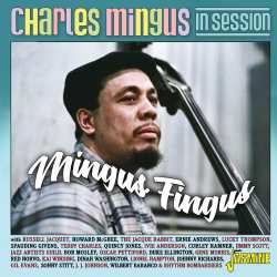 Album Various: Charles Mingus In Session - Mingus Fingus