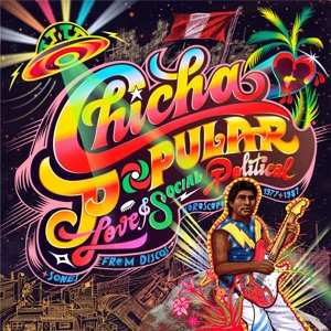 Album Various: Chicha Popular: Love & Social Political Songs From