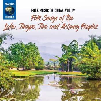 CD Lahu: Folk Songs Of The Lahu, Jingpo, Jino and Achang Peoples 445355