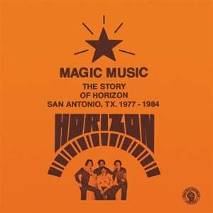 2LP Horizon: Magic Music (The Story Of Horizon San Antonio, TX. 1977-1984) 436093