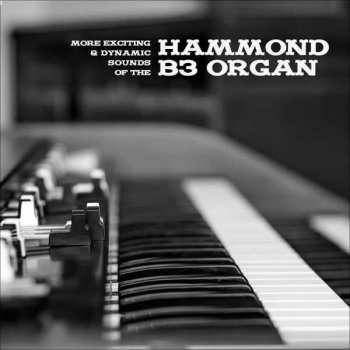 Album Various: More Exciting & Dynamic Sounds Of The Hammond B3 Organ