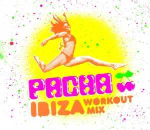 Album Various: Pacha Ibiza Workout Mix