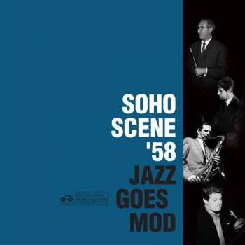 2CD Various: Soho Scene ‘58 - Jazz Goes Mod 420835