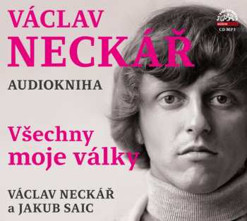 Václav Neckář: Václav Neckář - Všechny Moje Války