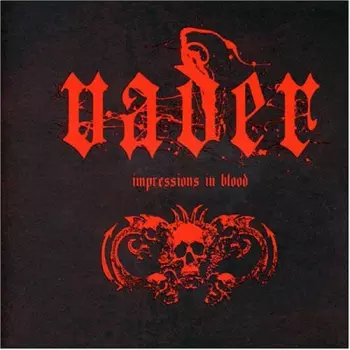 Vader: Impressions In Blood