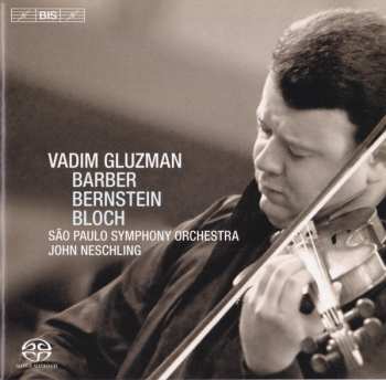 Album Vadim Gluzman: Serenade / Baal Shem / Concerto 