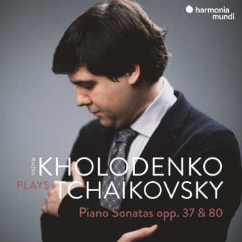 Vadym Kholodenko: Piano Sonatas, Opp. 37 & 80