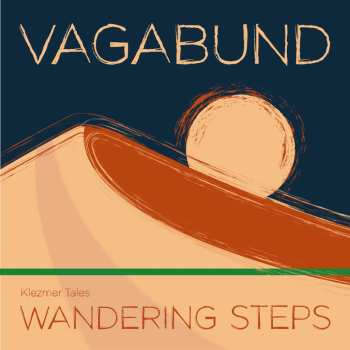 Album Vagabund: Klezmer Tales: Wandering Steps