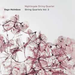 Album Vagn Holmboe: Sämtliche Streichquartette Vol.3