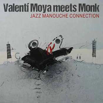 Album Valenti Moya Meets Monk: Jazz Manouche Connection