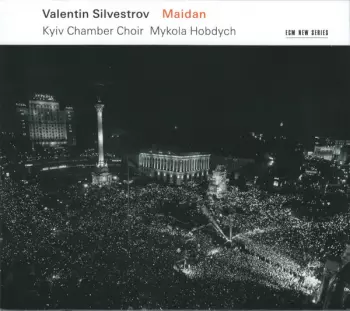 Valentin Silvestrov: Maidan