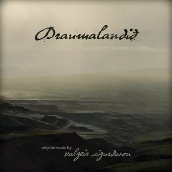 Valgeir Sigurðsson: Draumalandið